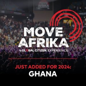 Global citizen to host "Move Afrika" in Ghana and Rwanda 