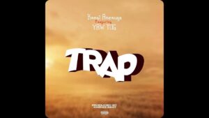 Kwesi Amewuga - Trap ft. Yaw Tog