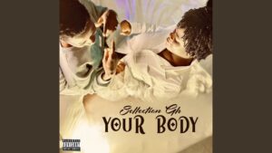 Sellection Gh - Your Body 