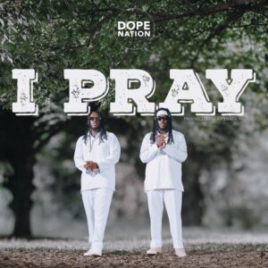 DopeNation - I Pray 