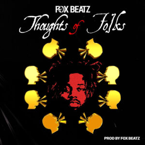 Fox Beatz - Thoughts of Folks