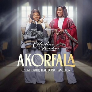 Celestine Donkor - Akorfala (Comforter) ft. Diana Hamilton