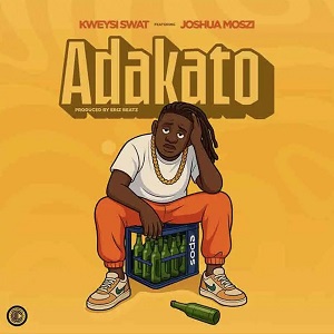 Kweysi Swat - Adakato ft. Joshua Moszi